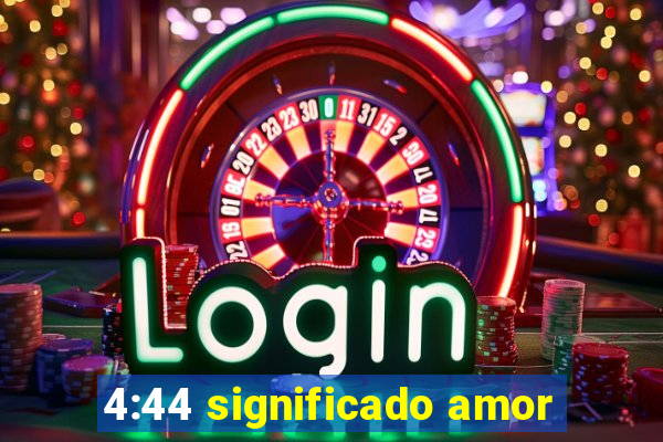 4:44 significado amor